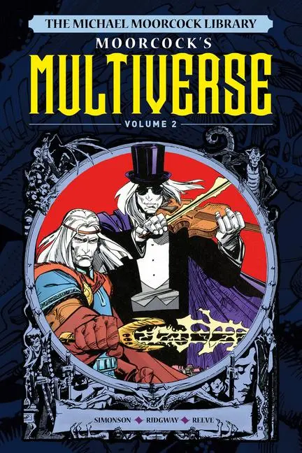 Cover: 9781787740815 | The Michael Moorcock Library The Multiverse Vol.2 | Michael Moorcock