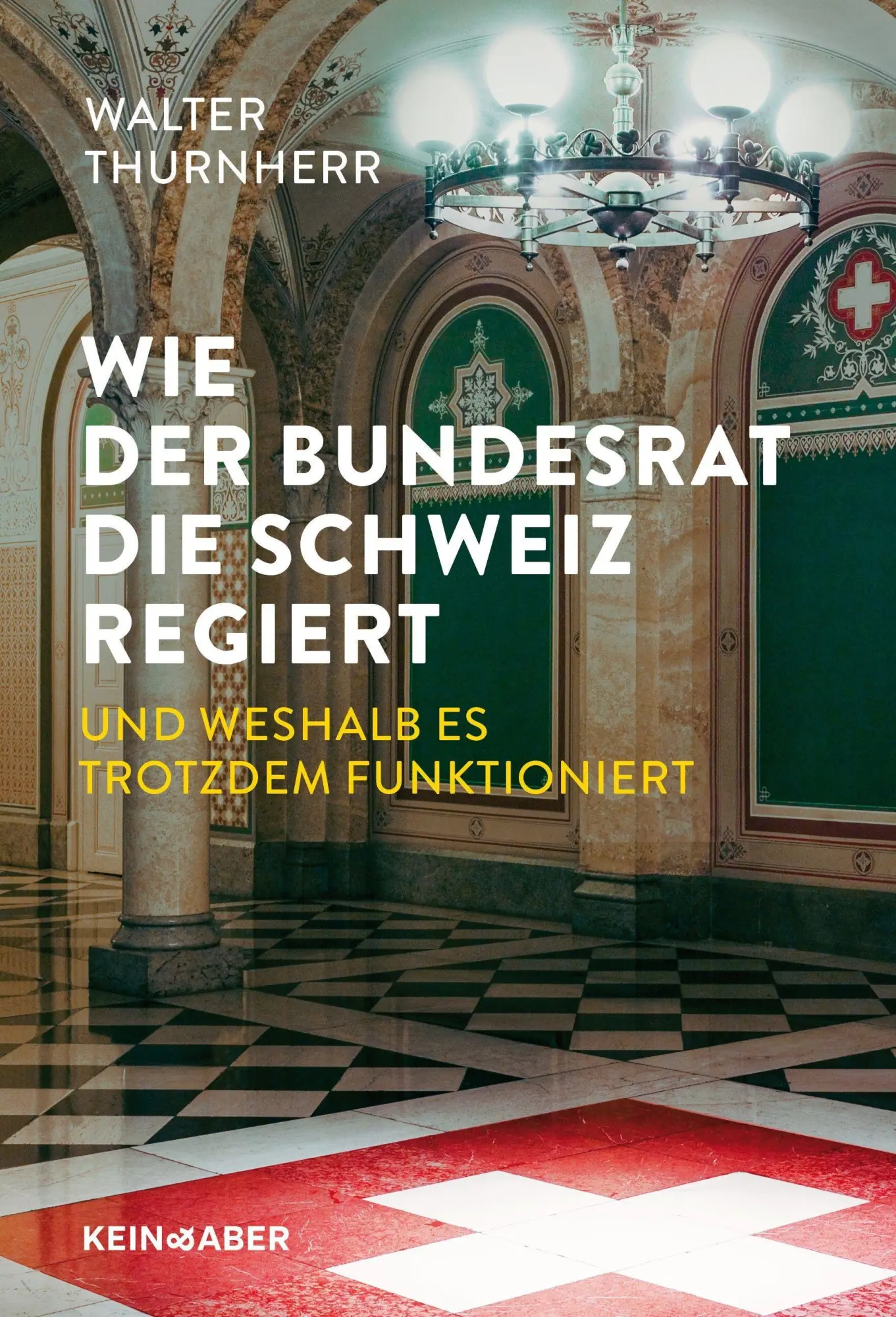 Cover: 9783036950815 | Wie der Bundesrat die Schweiz regiert und weshalb es trotzdem...