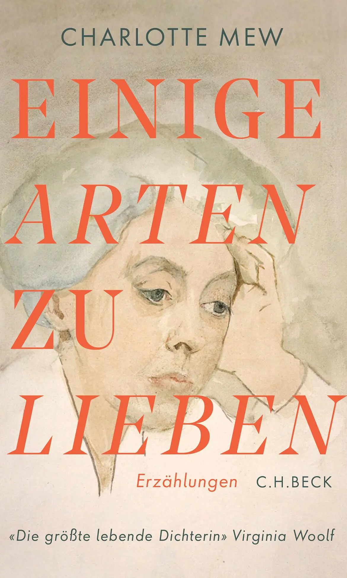 Cover: 9783406830815 | Einige Arten zu lieben | Erzählungen | Charlotte Mew | Buch | 272 S.