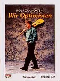 Cover: 9783920880815 | Wir Optimisten. Meine Lieder für Erwachsene | Rolf Zuckowski | Buch