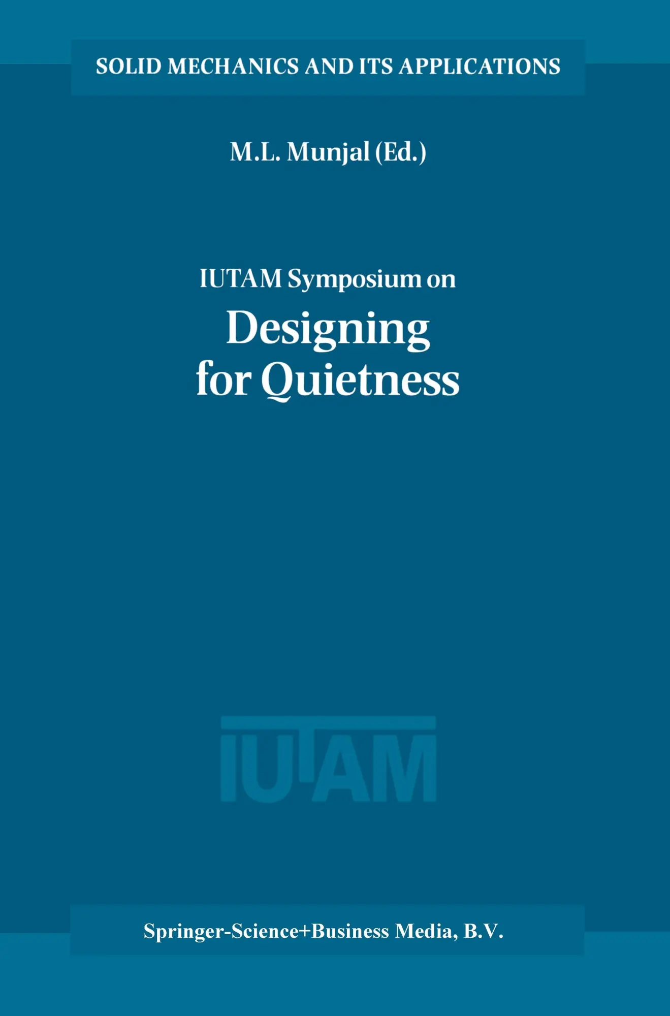 IUTAM Symposium on Designing for Quietness
