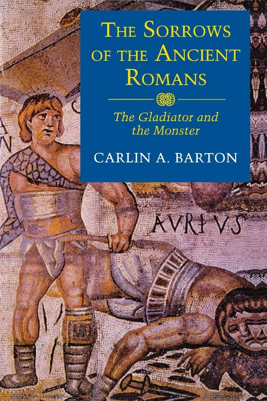 Cover: 9780691010915 | The Sorrows of the Ancient Romans | The Gladiator and the Monster