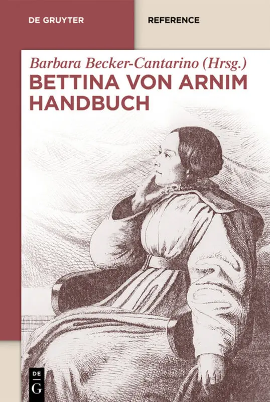 Cover: 9783110260915 | Bettina von Arnim Handbuch | Barbara Becker-Cantarino | Buch | XVI