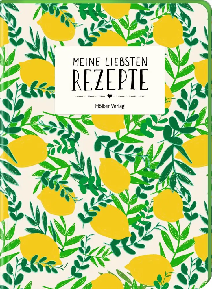 Cover: 4041433881015 | Meine liebsten Rezepte - Einschreibbuch (Zitronen) | Taschenbuch