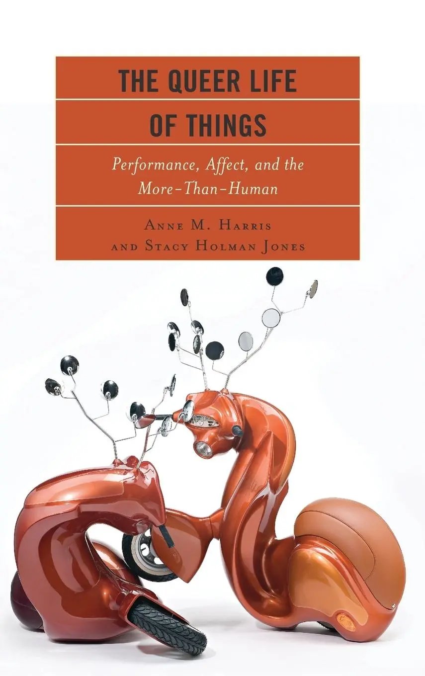 Cover: 9781498541015 | The Queer Life of Things | Anne M. Harris (u. a.) | Buch | Englisch