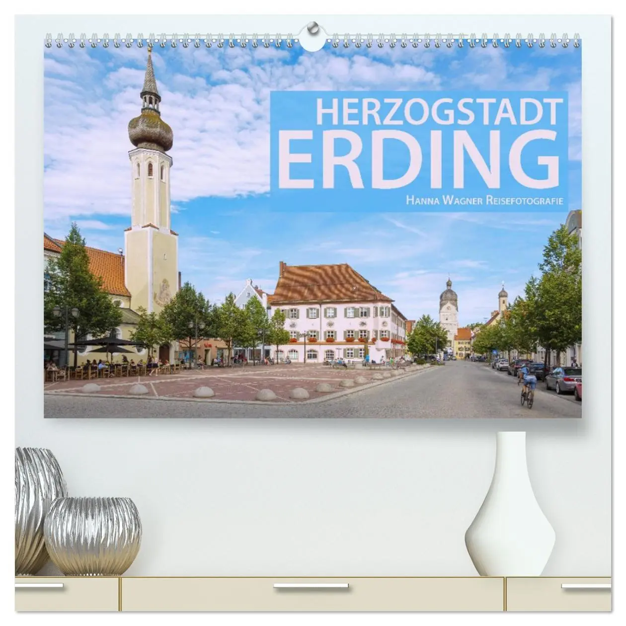 Cover: 9783457681015 | Herzogstadt Erding (hochwertiger Premium Wandkalender 2026 DIN A2...