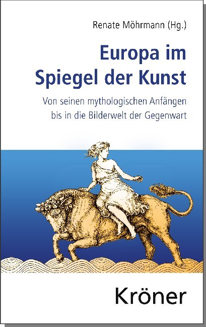 Cover: 9783520491015 | Europa im Spiegel der Kunst | Renate Möhrmann | Buch | 550 S. | 2019