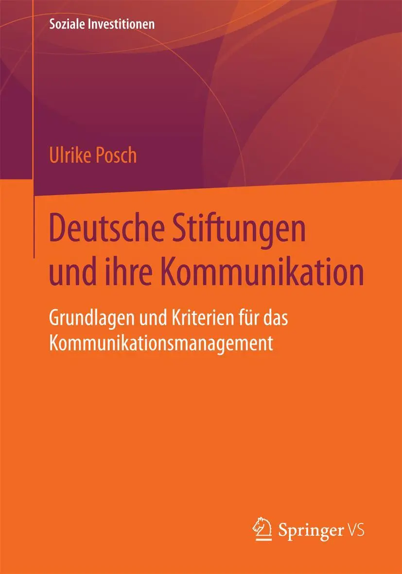 Cover: 9783658101015 | Deutsche Stiftungen und ihre Kommunikation | Ulrike Posch | Buch | xiv Cover: 9783658101015 | Deutsche Stiftungen und ihre Kommunikation | Ulrike Posch | Buch | xiv