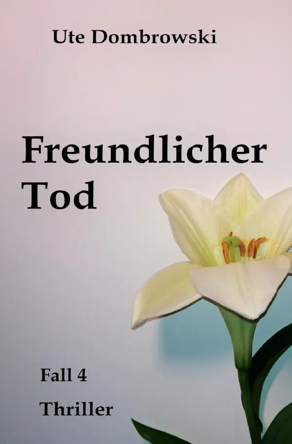 Cover: 9783745081015 | Freundlicher Tod | Ute Dombrowski | Taschenbuch | 332 S. | Deutsch