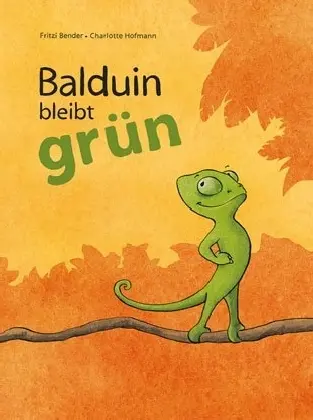 Cover: 9783946981015 | Balduin bleibt grün | Fritzi Bender | Buch | 28 S. | Deutsch | 2014
