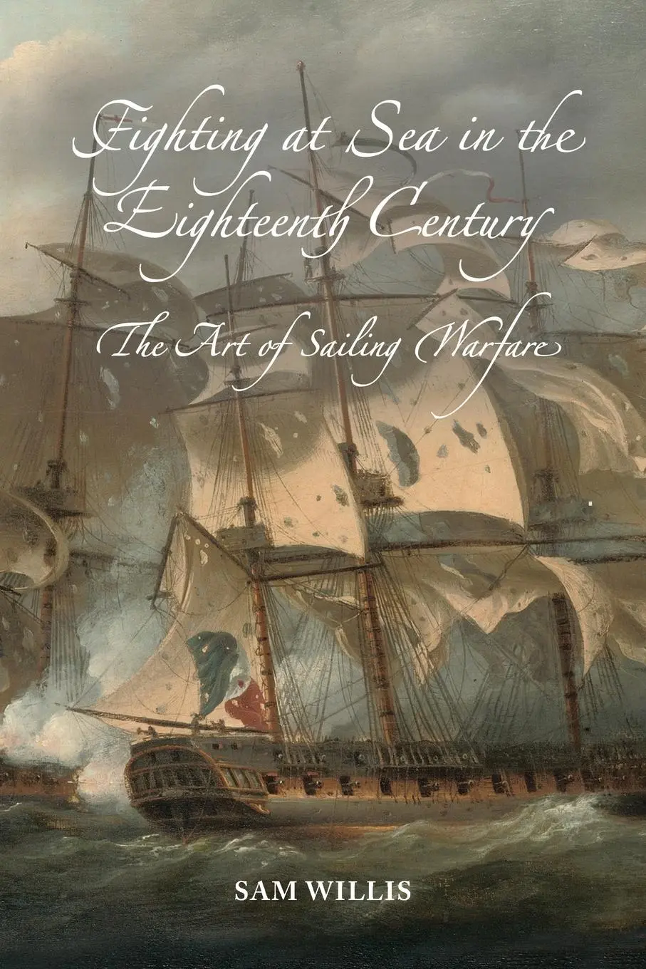 Cover: 9781837651115 | Fighting at Sea in the Eighteenth Century | The Art of Sailing Warfare