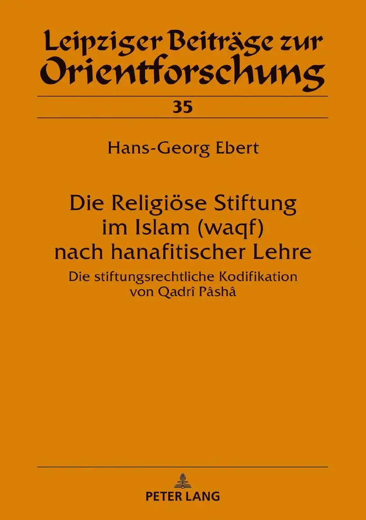 Cover: 9783631741115 | Die Religiöse Stiftung im Islam (waqf) nach hanafitischer Lehre | Buch