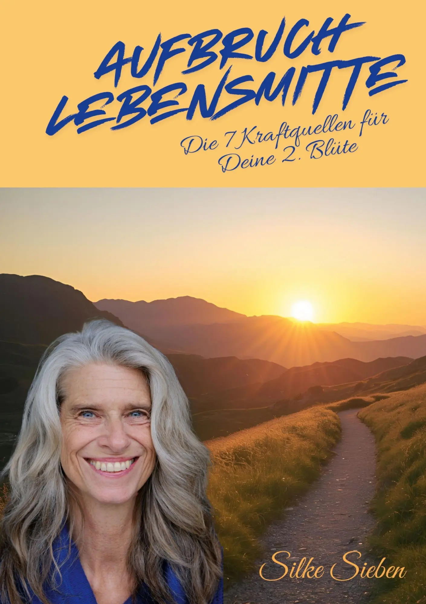 Cover: 9783695101115 | Aufbruch Lebensmitte | Die 7 Kraftquellen für Deine zweite Blüte