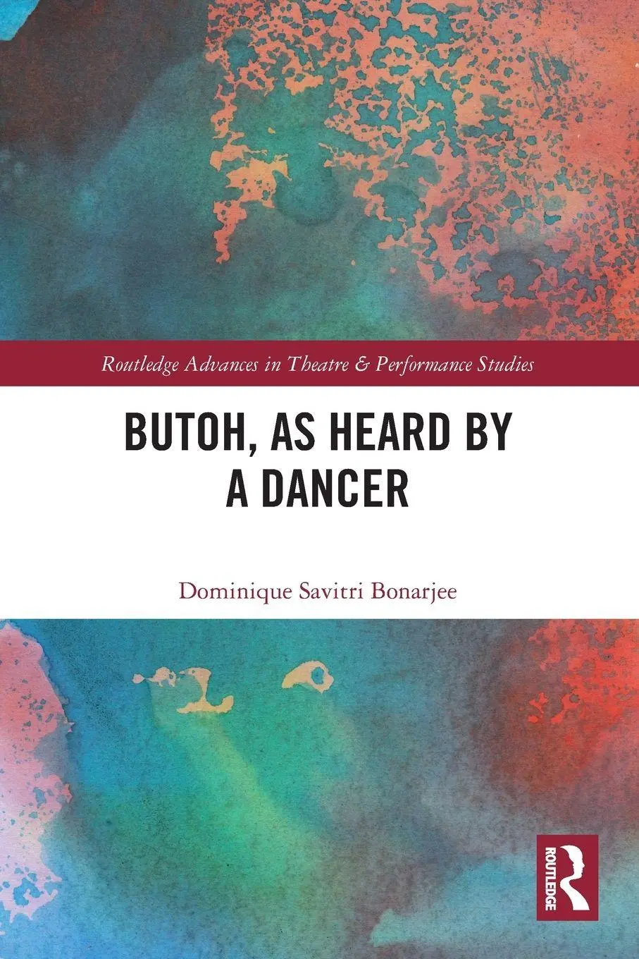 Cover: 9780367631215 | Butoh, as Heard by a Dancer | Dominique Savitri Bonarjee | Taschenbuch