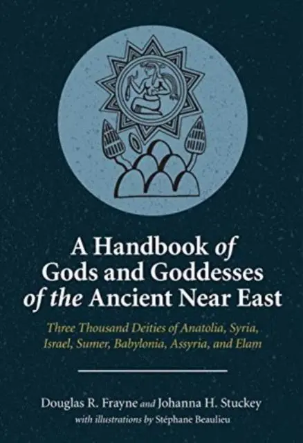 Cover: 9781646021215 | A Handbook of Gods and Goddesses of the Ancient Near East | Buch