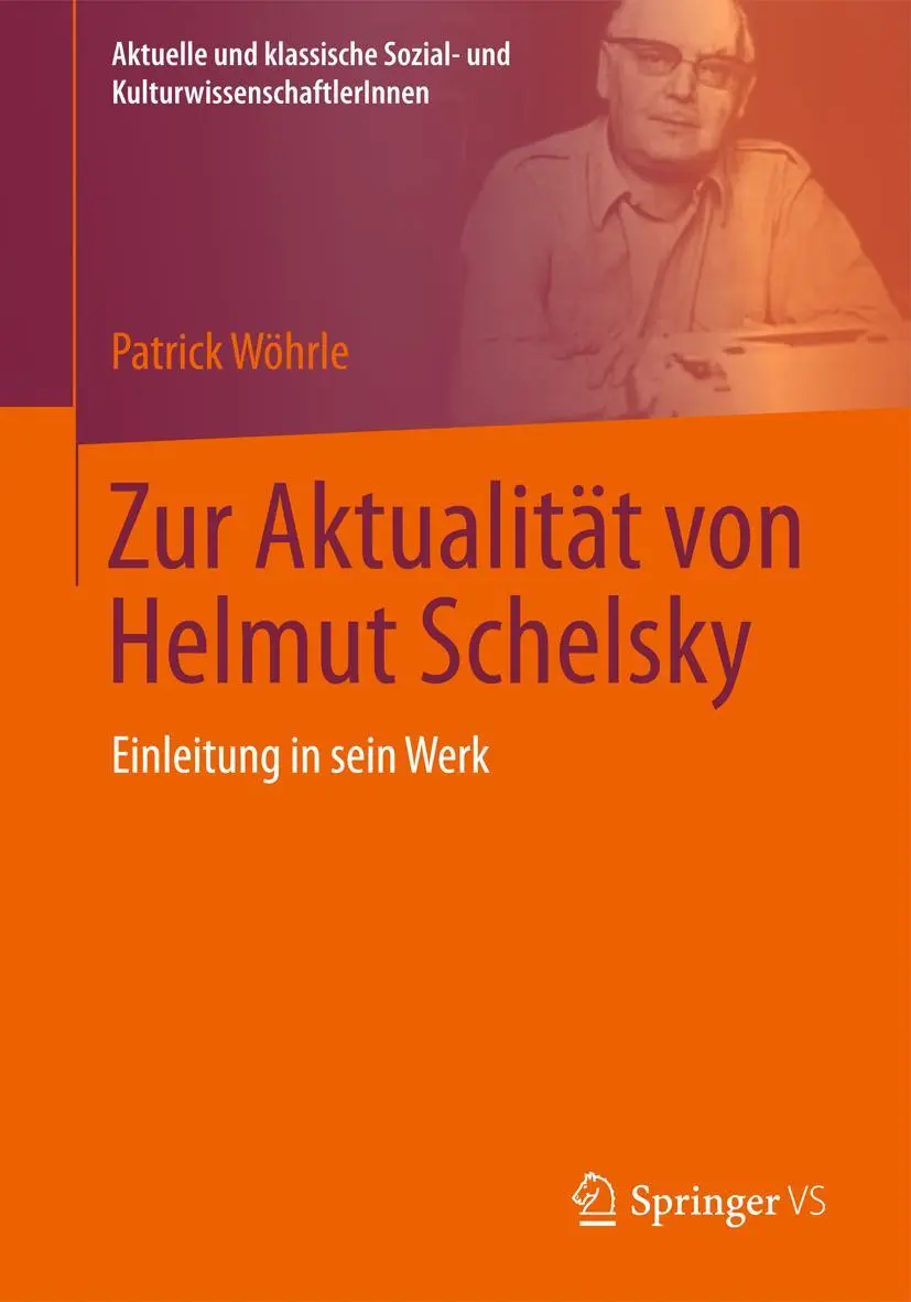 Cover: 9783658011215 | Zur Aktualität von Helmut Schelsky | Einleitung in sein Werk | Wöhrle