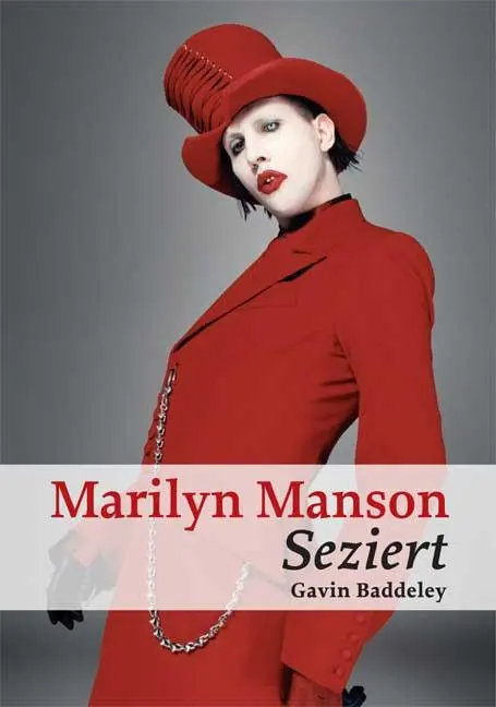 Cover: 9783866081215 | Marilyn Manson | Seziert | Gavin Baddeley | Taschenbuch | Deutsch