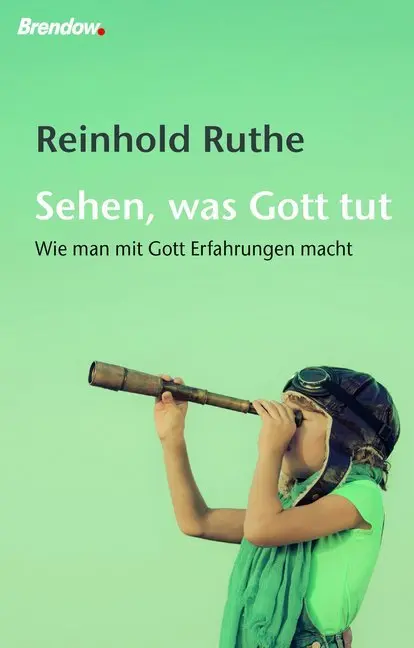 Cover: 9783961401215 | Sehen, was Gott tut | Wie man mit Gott Erfahrungen macht | Ruthe