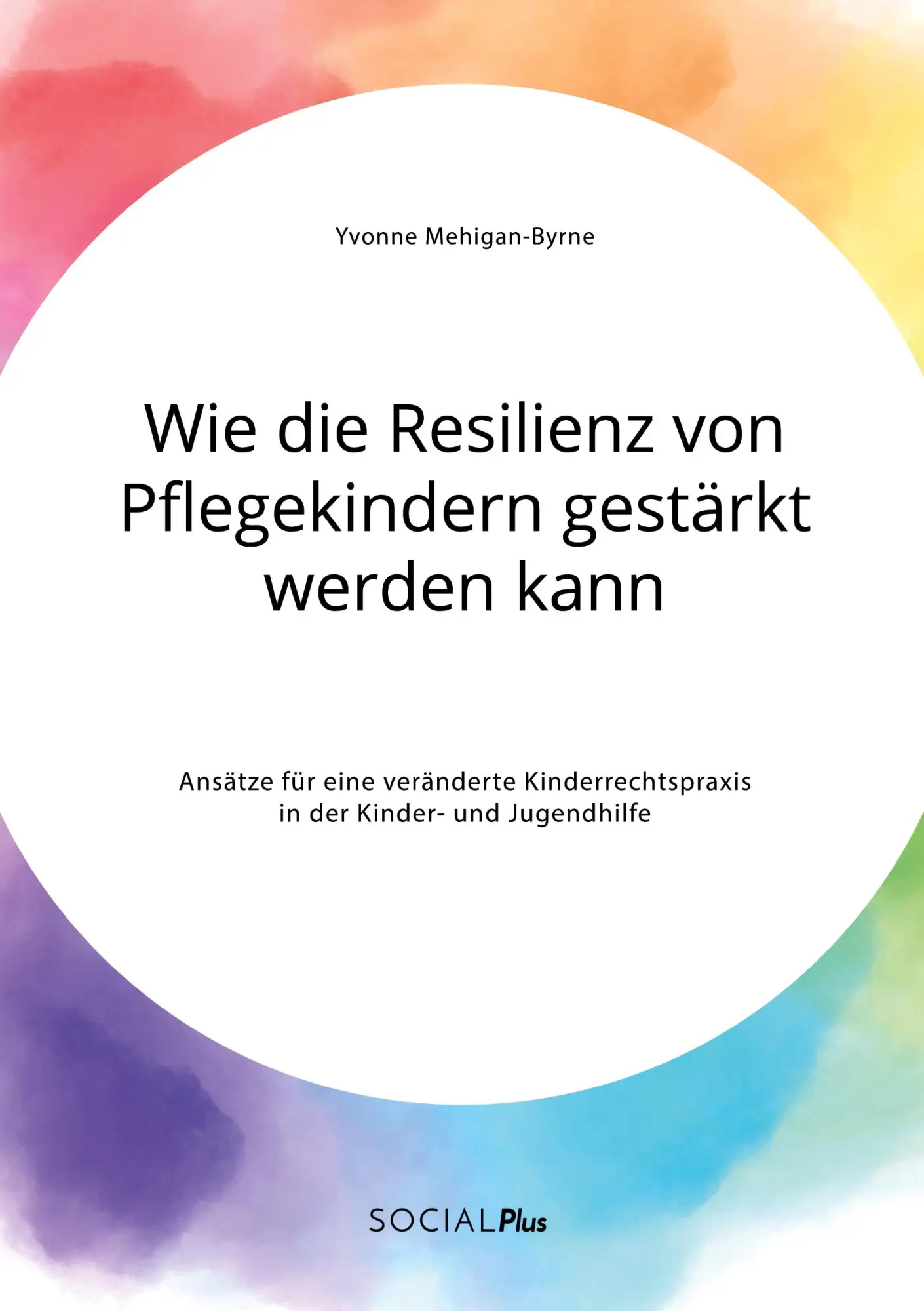 Cover: 9783963551215 | Wie die Resilienz von Pflegekindern gestärkt werden kann. Ansätze...