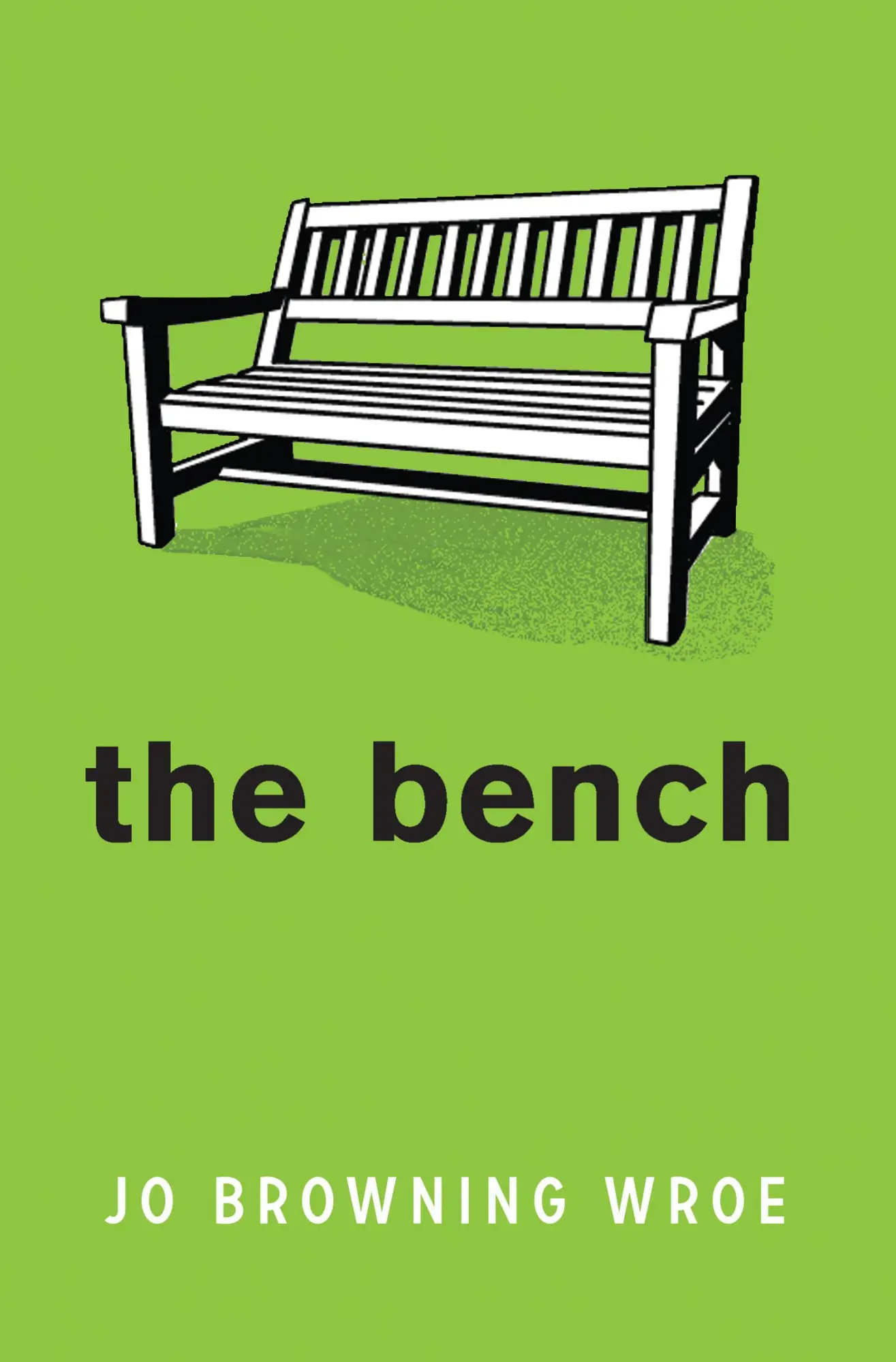 Cover: 9781800901315 | The Bench | Jo Browning Wroe | Taschenbuch | Kartoniert / Broschiert