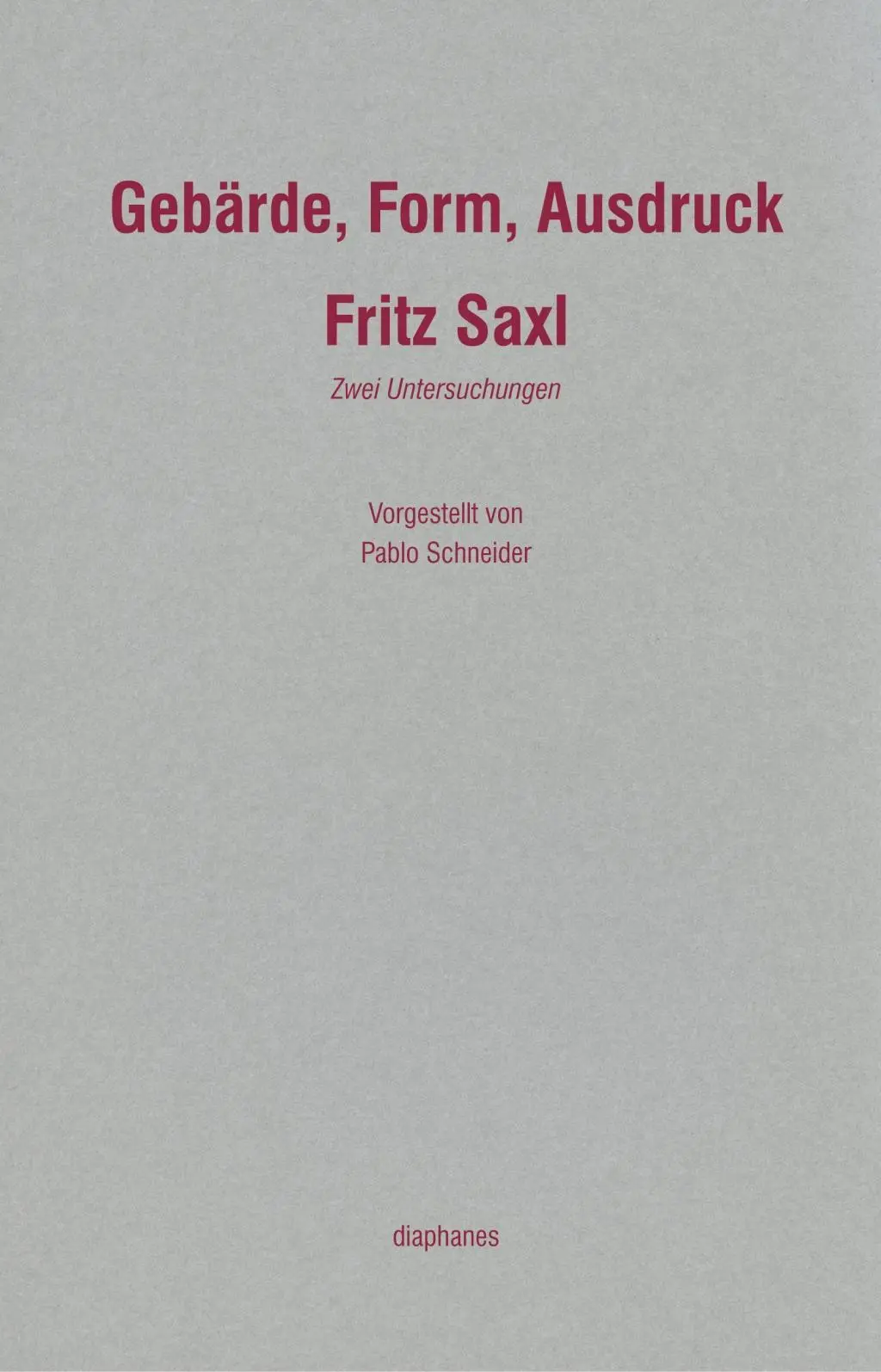 Cover: 9783037341315 | Gebärde, Form, Ausdruck | Zwei Untersuchungen, Handapparat | Saxl