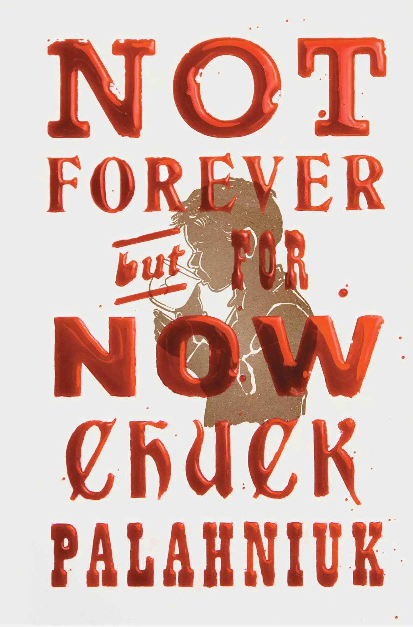 Cover: 9781668021415 | Not Forever, But For Now | Chuck Palahniuk | Buch | Englisch | 2023
