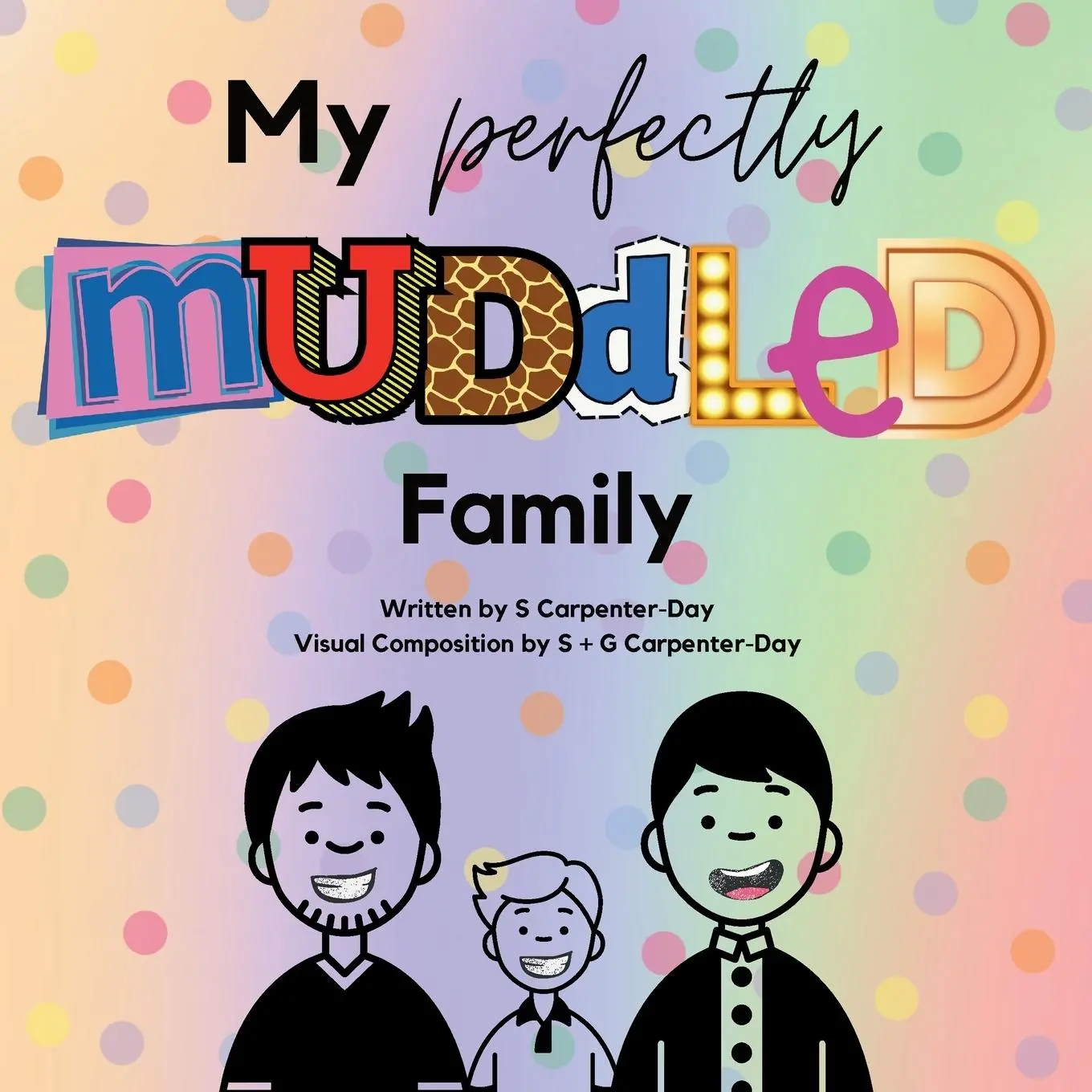 Cover: 9781738551415 | My Perfectly Muddled Family | S. Carpenter-Day (u. a.) | Taschenbuch