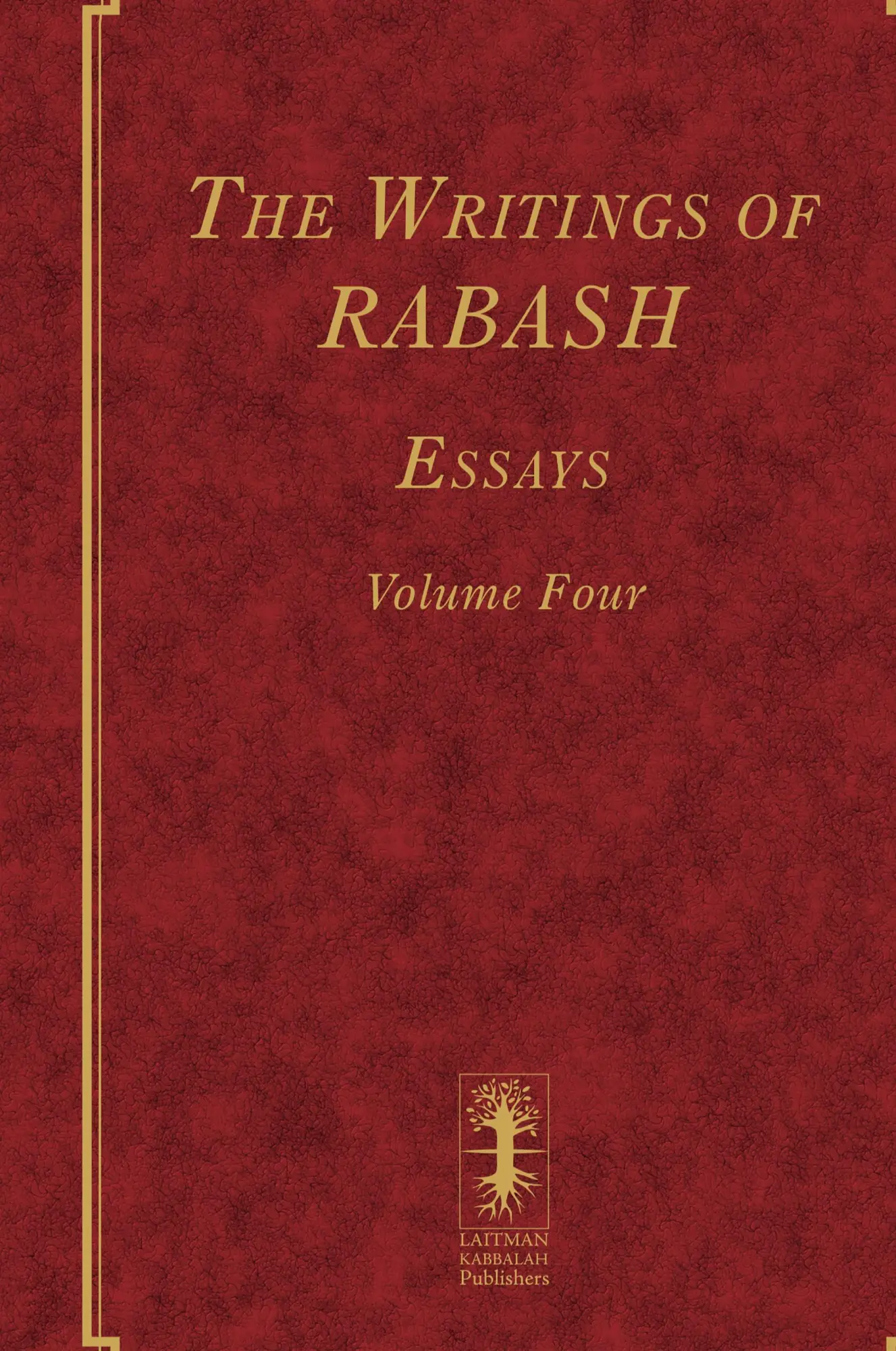Cover: 9781772281415 | The Writings of RABASH - Essays - Volume Four | Baruch Ashlag | Buch