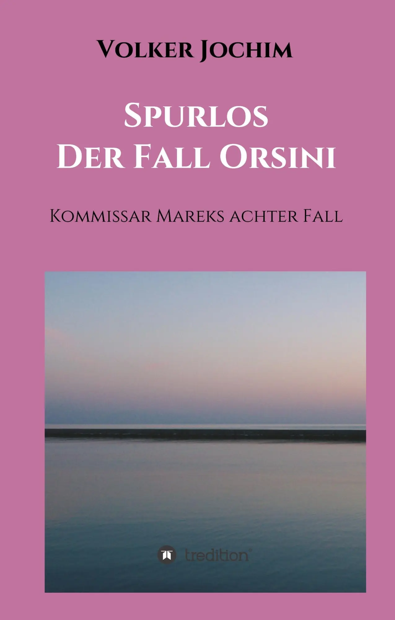 Cover: 9783347061415 | Spurlos Der Fall Orsini | Kommissar Mareks achter Fall | Volker Jochim