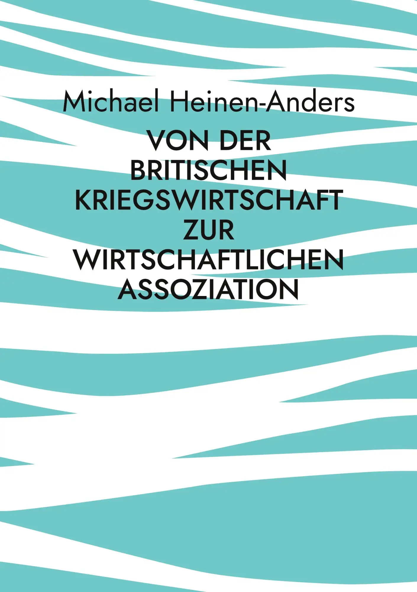 Cover: 9783750441415 | Von der britischen Kriegswirtschaft zur wirtschaftlichen Assoziation
