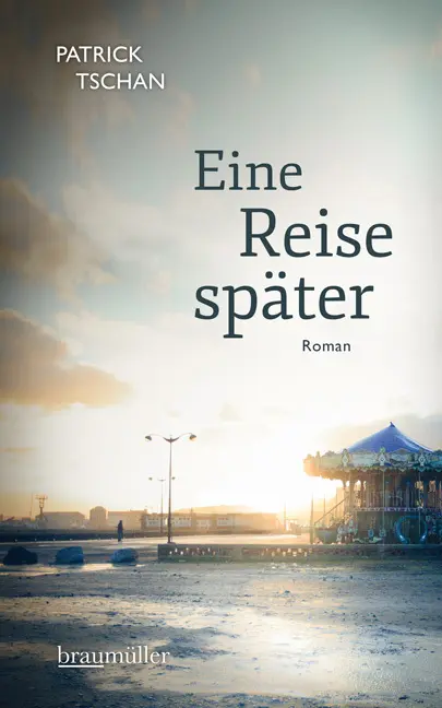 Cover: 9783992001415 | Eine Reise später | Roman | Patrick Tschan | Buch | 198 S. | Deutsch