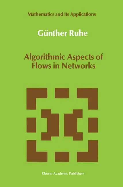 Cover: 9780792311515 | Algorithmic Aspects of Flows in Networks | Günther Ruhe | Buch | viii