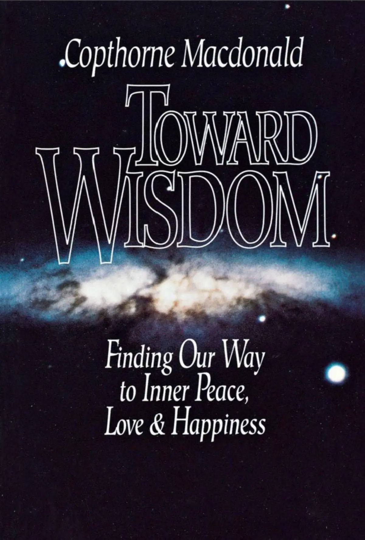 Cover: 9780888821515 | Toward Wisdom | Copthorne Macdonald | Taschenbuch | Englisch | 1993