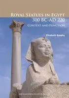 Cover: 9781784911515 | Royal Statues in Egypt 300 BC-AD 220 | Context and Function | Brophy