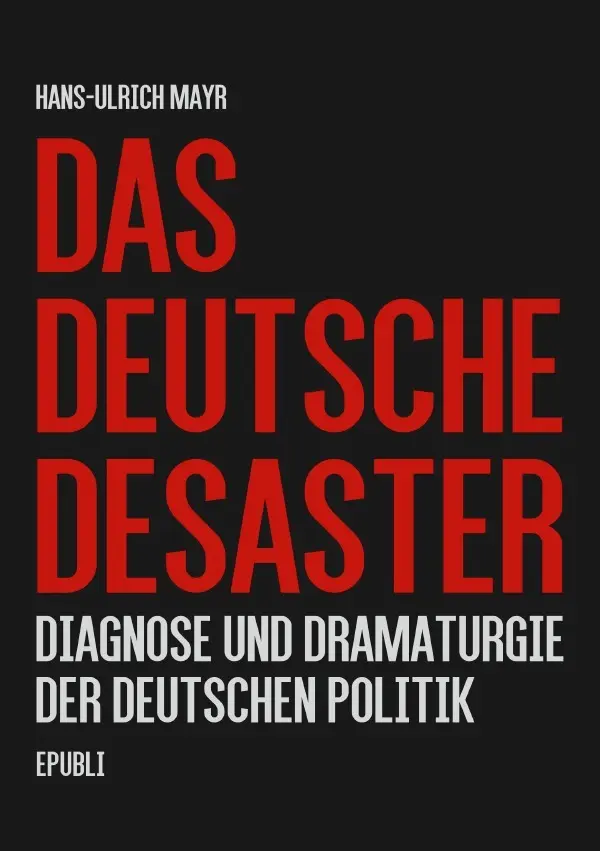 Cover: 9783737591515 | Das deutsche Desaster | Diagnose und Dramaturgie der deutschen Politik