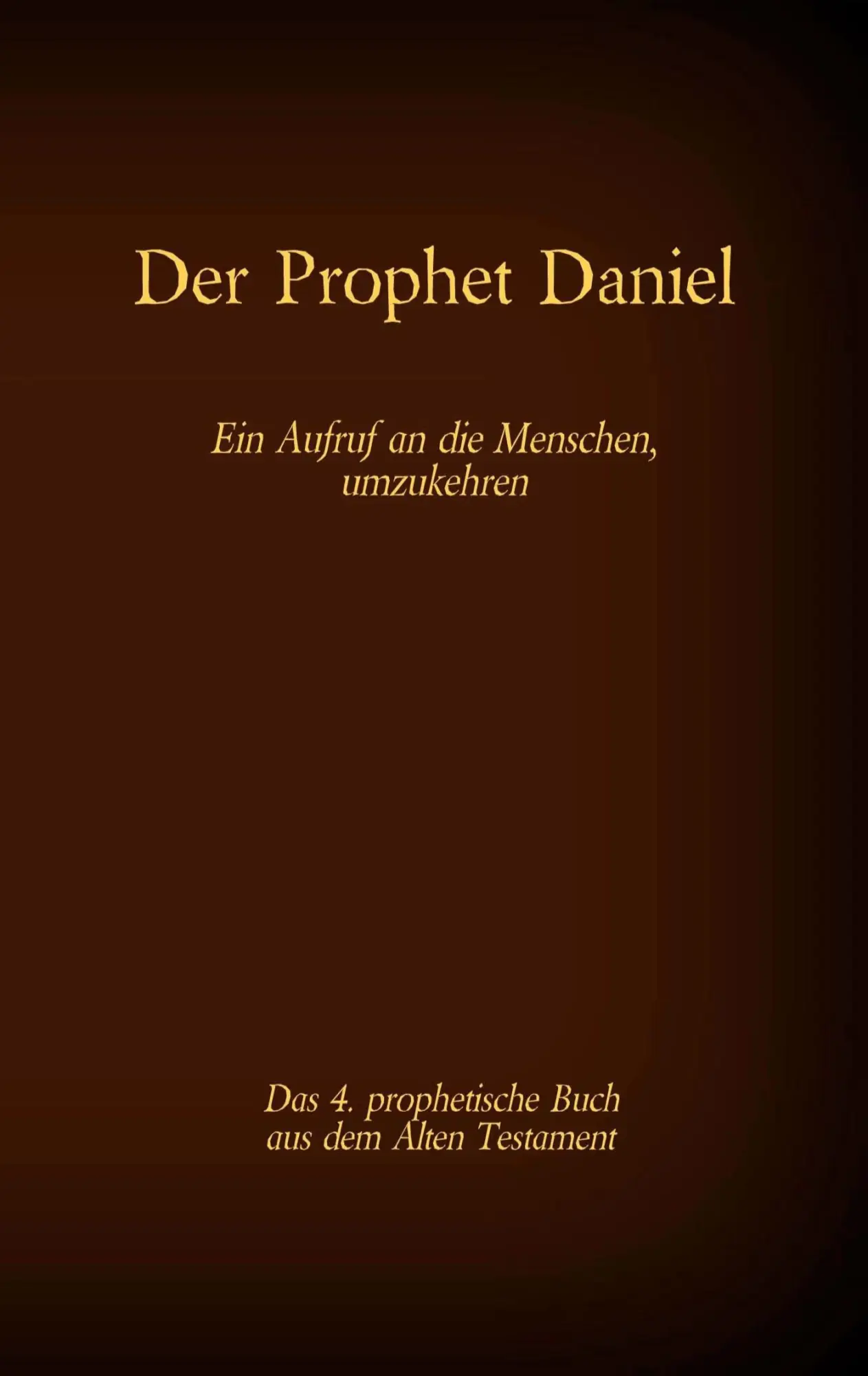 Cover: 9783740771515 | Der Prophet Daniel, das 4. prophetische Buch aus dem Alten...
