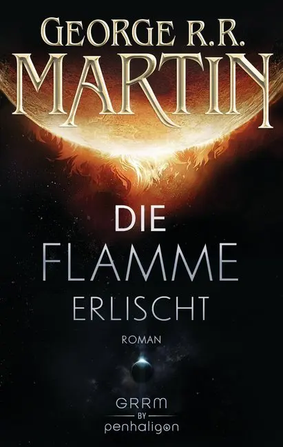 Cover: 9783764531515 | Die Flamme erlischt | Roman | George R. R. Martin | Taschenbuch | 2016