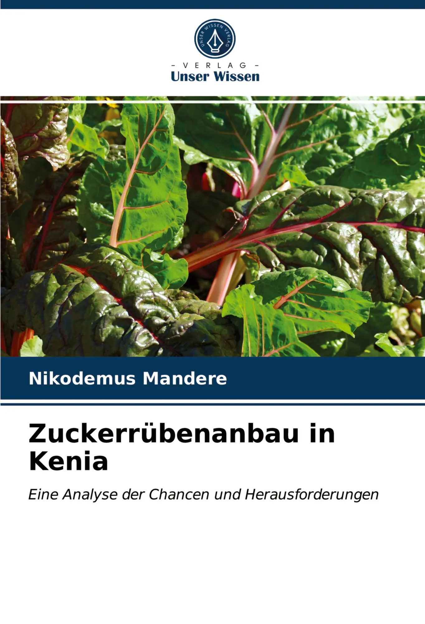 Cover: 9786202731515 | Zuckerrübenanbau in Kenia | Nikodemus Mandere | Taschenbuch | 76 S.