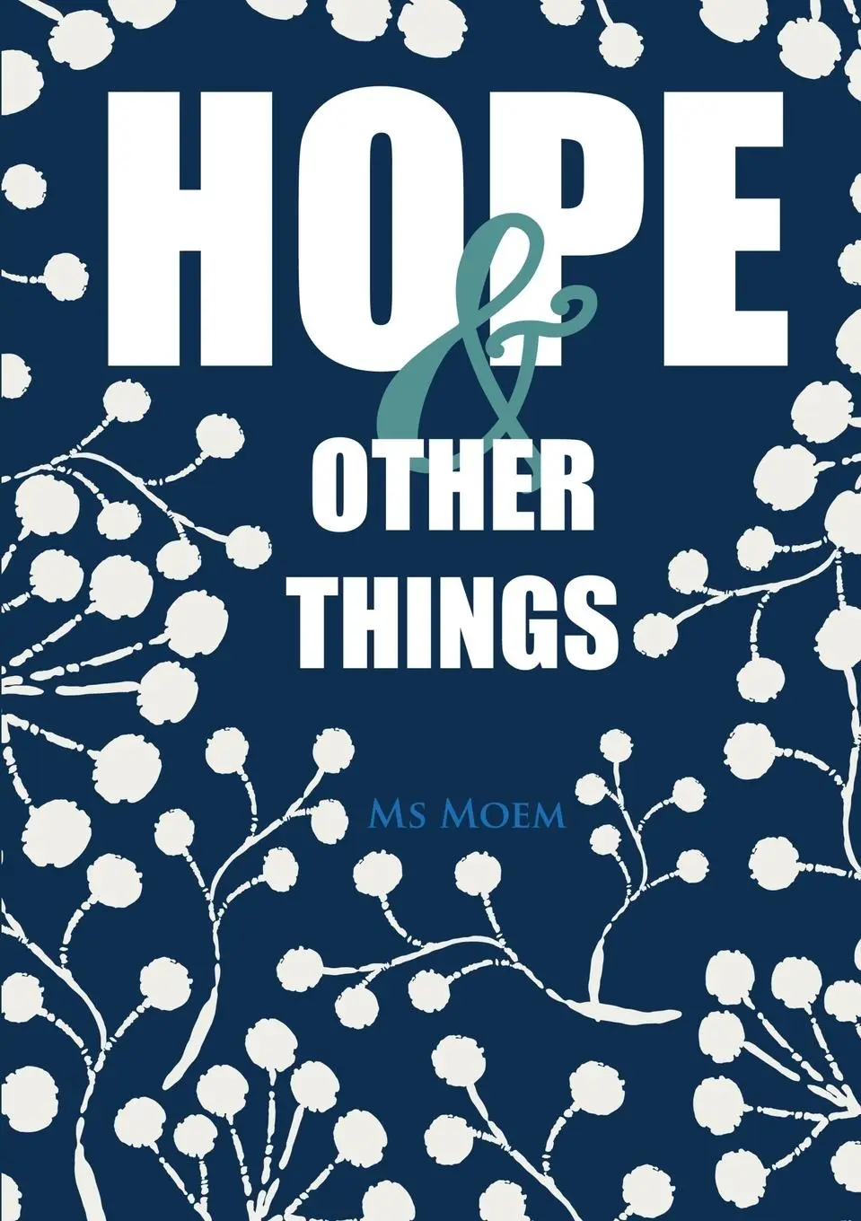 Cover: 9780244071615 | Hope &amp; Other Things | Moem | Taschenbuch | Kartoniert / Broschiert