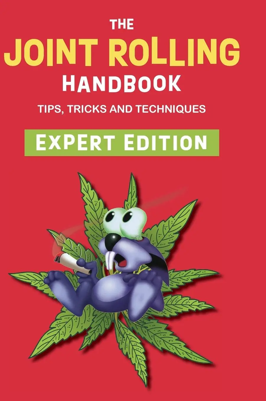 Cover: 9781648371615 | The Joint Rolling Handbook | Expert Edition | Bobcat Press | Buch