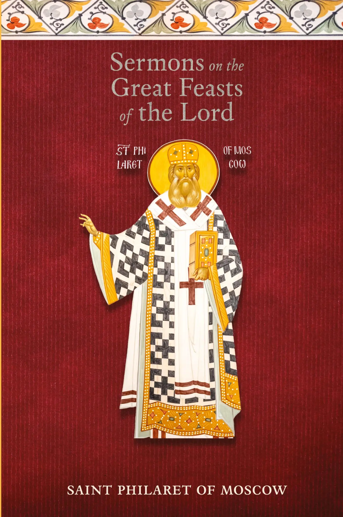 Cover: 9781735011615 | Sermons on the Great Feasts of the Lord | St. Philaret of Moscow