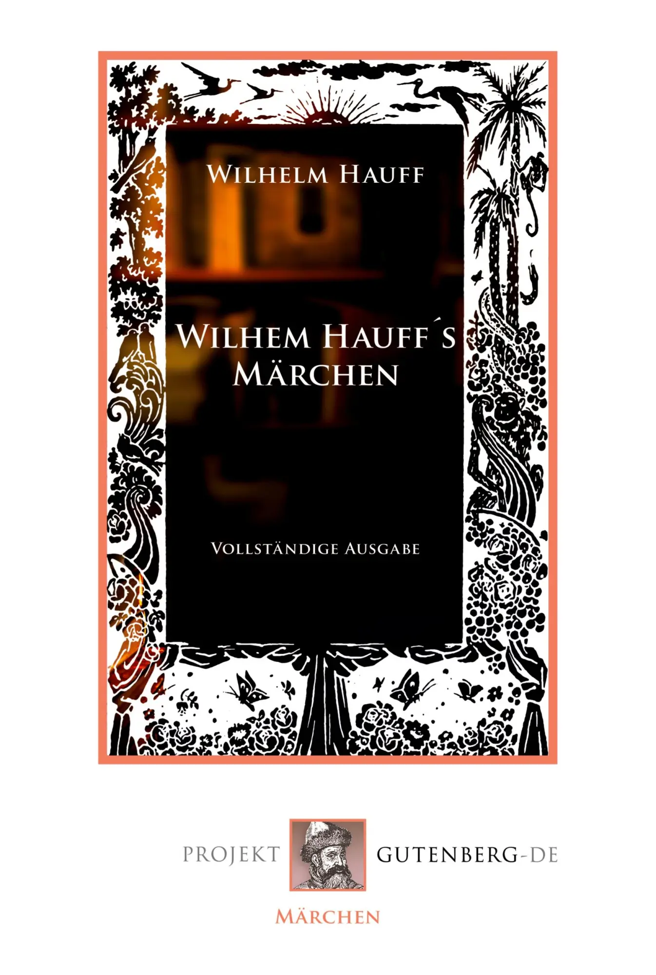 Cover: 9783739011615 | Wilhelm Hauff's Märchen. Vollständige Ausgabe | Wilhelm Hauff | Buch
