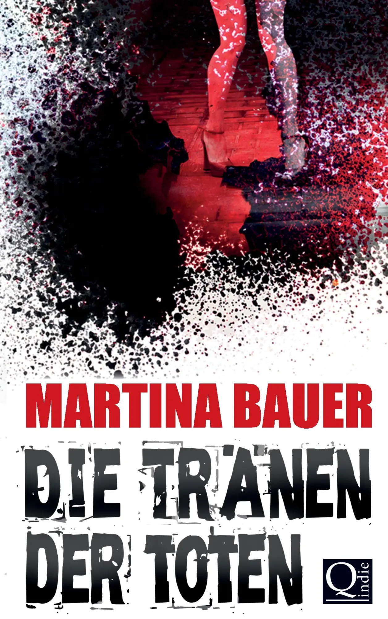 Cover: 9783848221615 | Die Tränen der Toten | Ein Drogenthriller | Martina Bauer | Buch