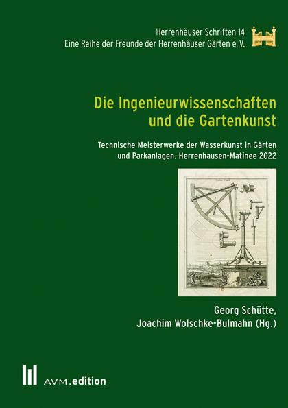 Cover: 9783954771615 | Die Ingenieurwissenschaften und die Gartenkunst | Schütte (u. a.)