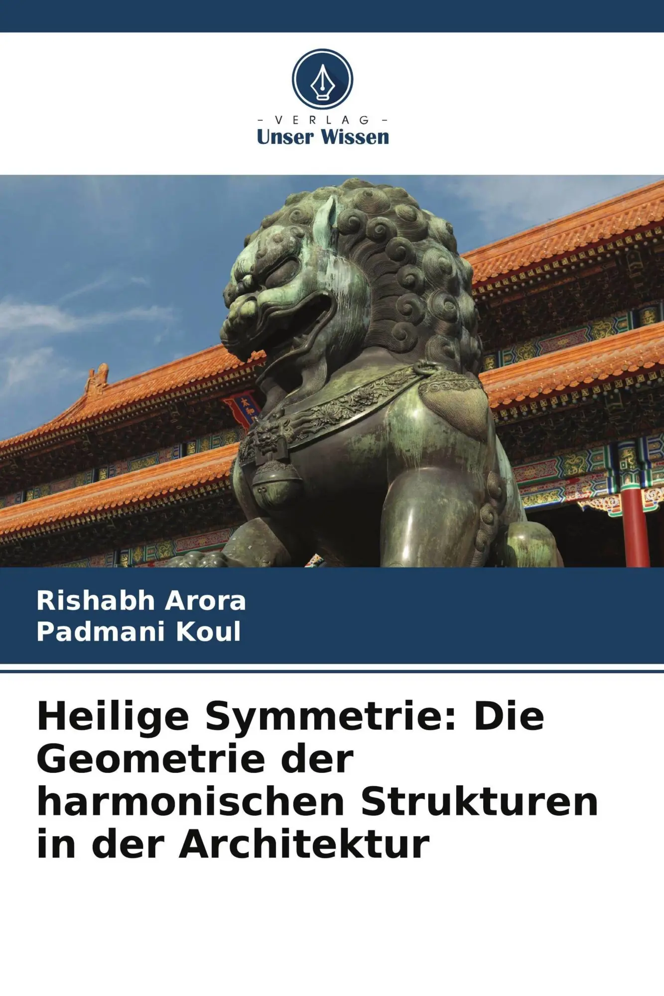 Cover: 9786208521615 | Heilige Symmetrie: Die Geometrie der harmonischen Strukturen in der...