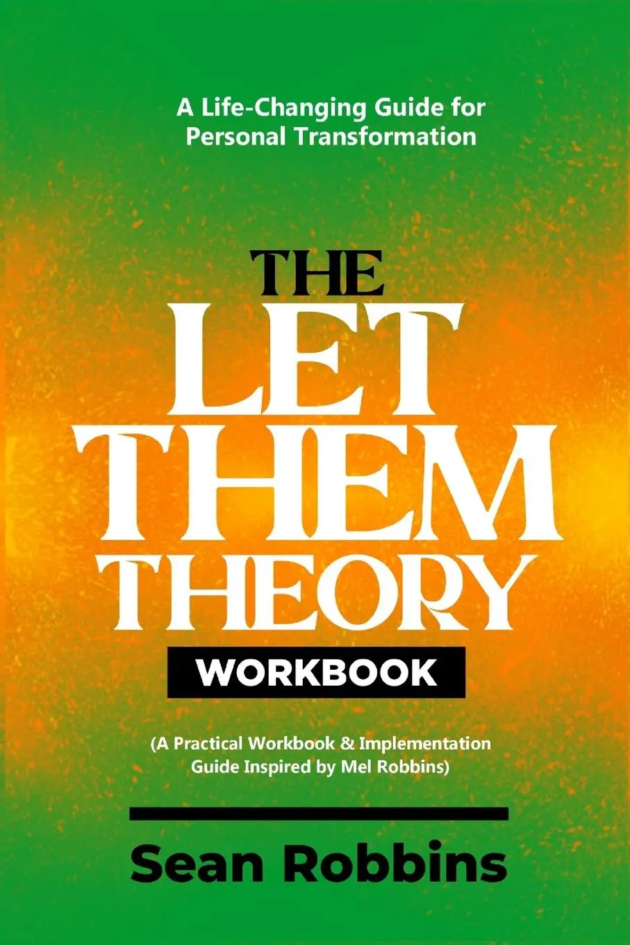 Cover: 9781300461715 | The Let Them Theory Workbook | Sean Robbins | Taschenbuch | Englisch