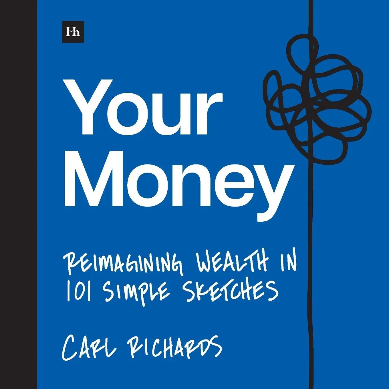 Cover: 9781804091715 | Your Money | Reimagining Wealth in 101 Simple Sketches | Carl Richards