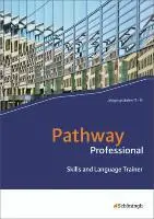 Cover: 9783140401715 | Pathway Professional - Arbeitsbuch Englisch für das Berufliche...