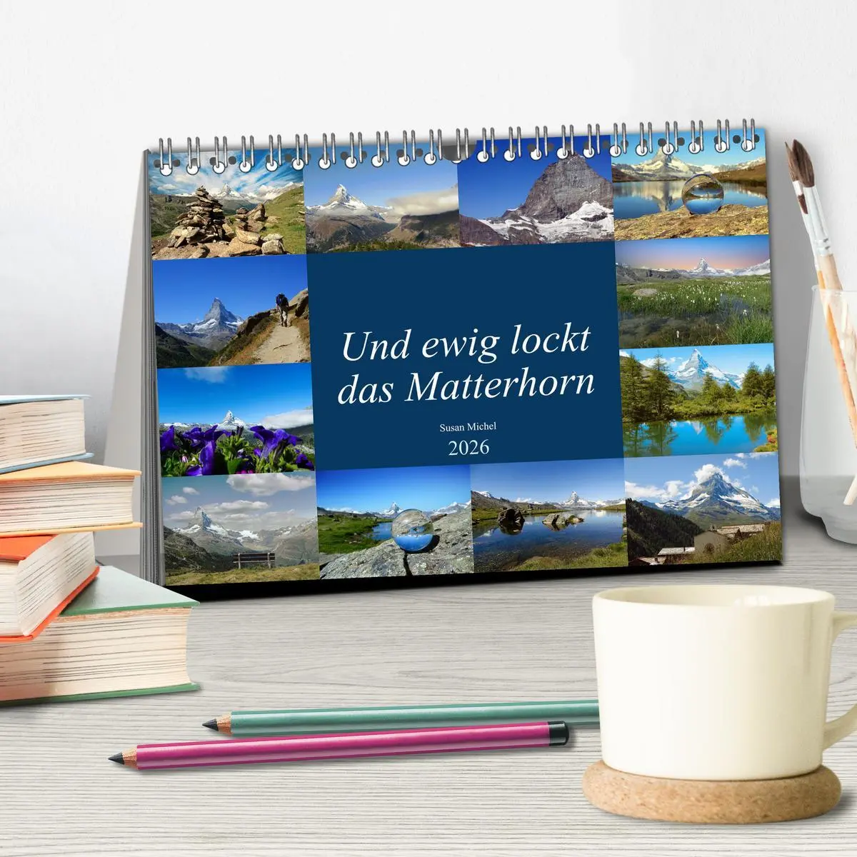 Bild: 9783457781715 | Und ewig lockt das Matterhorn (Tischkalender 2026 DIN A5 quer),...