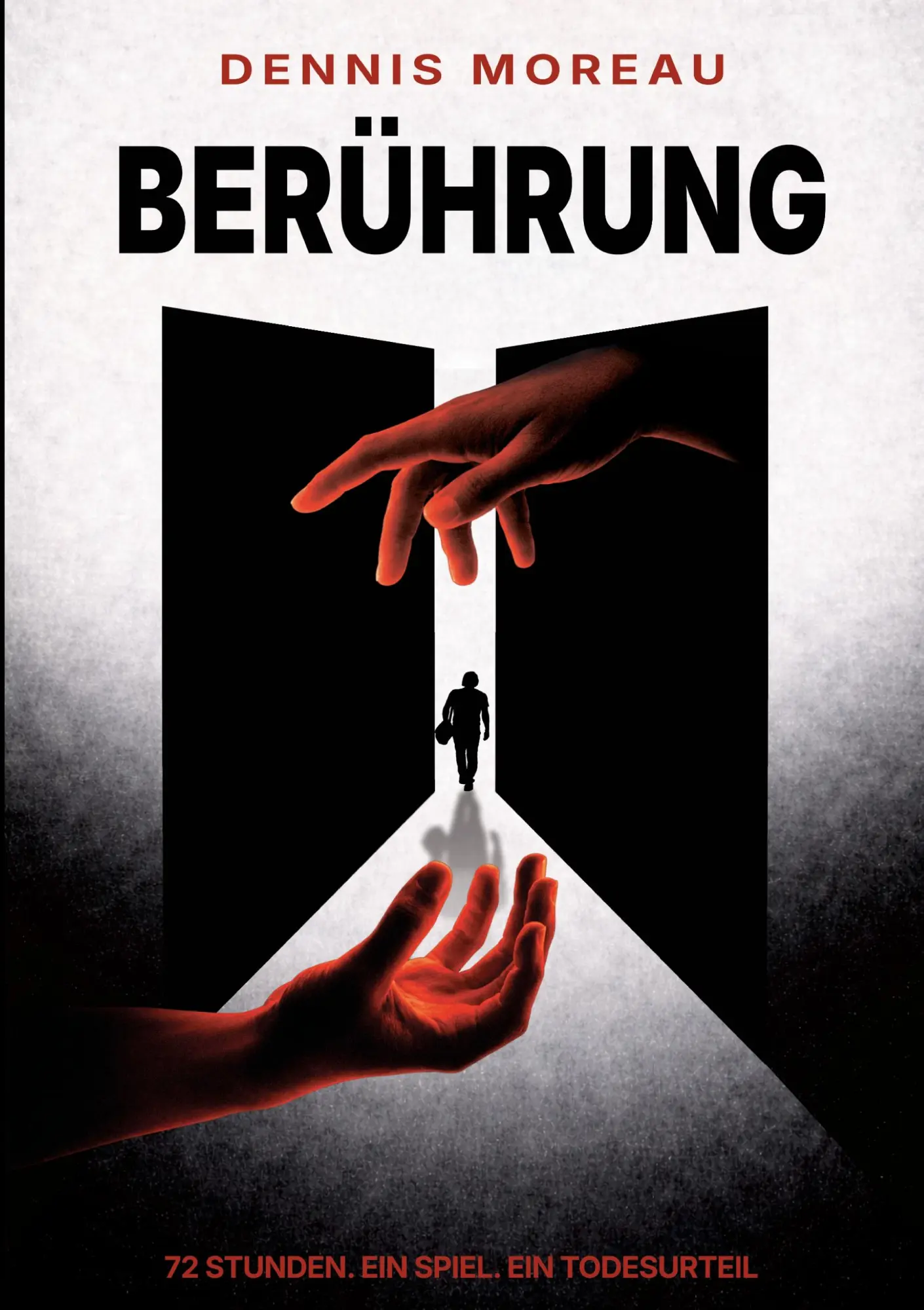 Cover: 9783695761715 | Berührung | 72 Stunden. Ein Spiel. Ein Todesurteil. | Dennis Moreau